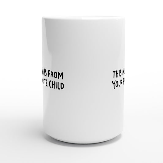 Funny Quote Mug - This Mug Was From Your Favorite Child (US English) - Rampage Design Studio