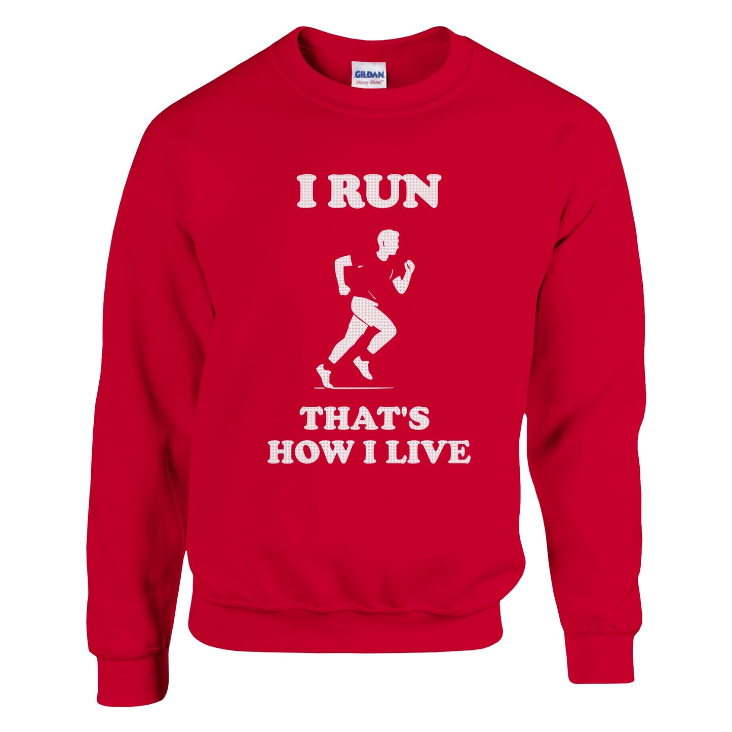 I Run That’s How I Live Sweatshirt: Marathon Runner Gift - Rampage Design Studio