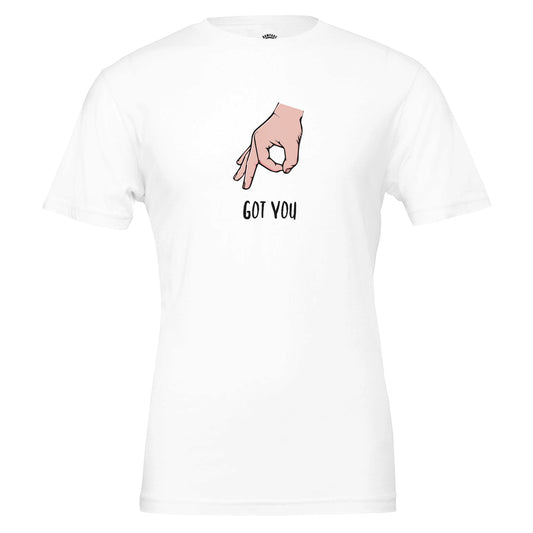 Funny Circle Game T-Shirt – Got You Graphic Tee, Soft Cotton, Unisex Fit - Rampage Design Studio