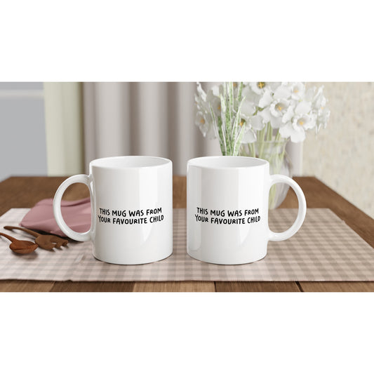 Funny Quote Mug - This Mug Was From Your Favourite Child (UK English) - Rampage Design Studio