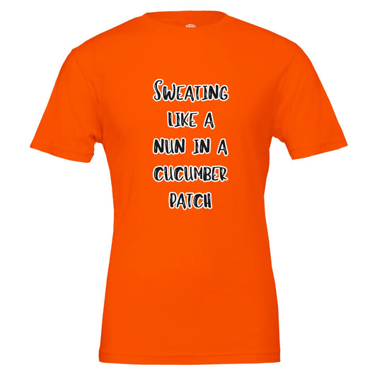 Sweating Like A Nun - Funny T-shirt - Premium Unisex Crewneck 100% Cotton - Rampage Design Studio