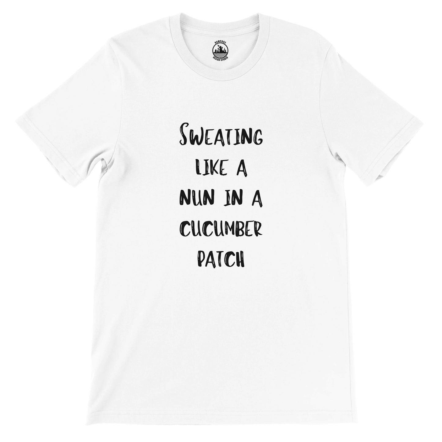 Sweating Like A Nun - Funny T-shirt - Premium Unisex Crewneck 100% Cotton - Rampage Design Studio