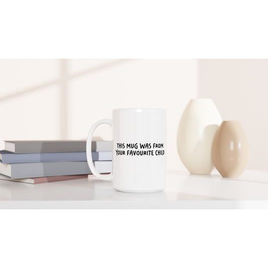 This Mug Was From Your Favourite Child (UK English) 15oz - Rampage Design Studio