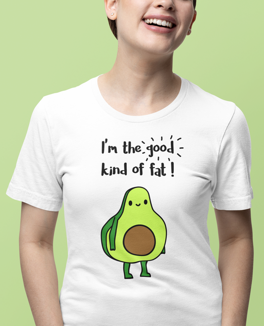 Funny Avocado T-Shirt – “The Good Kind of Fat” Pun Shirt - Rampage Design Studio
