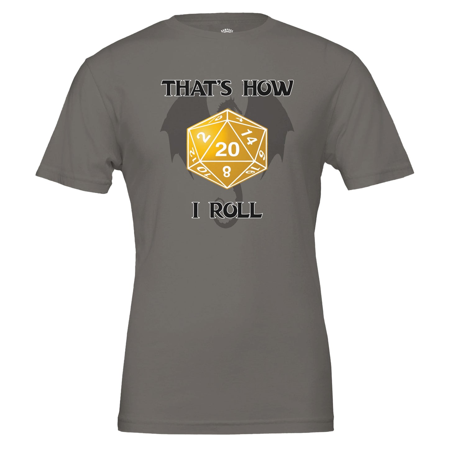 That’s How I Roll T-Shirt – D20 Dice Shirt - Rampage Design Studio