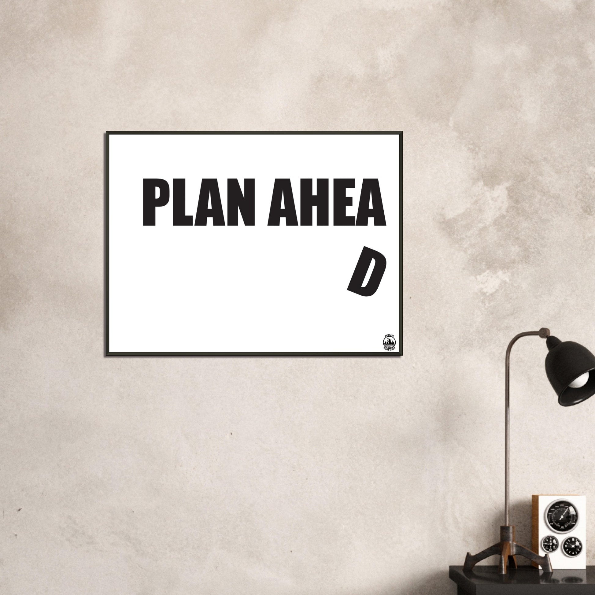 Plan Ahead Sign - Humorous Office Wall Art - Metal Frame Home Office Gift - Rampage Design Studio