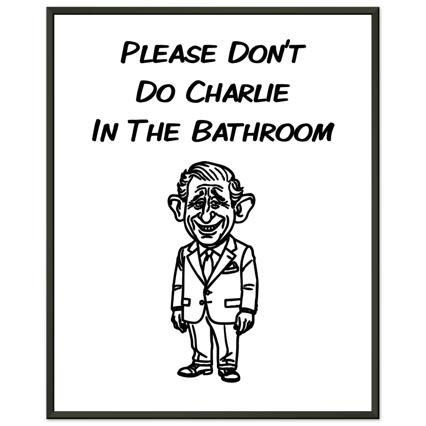 Funny Bathroom Wall Art – “Please Don’t Do Charlie in the Bathroom” - Rampage Design Studio