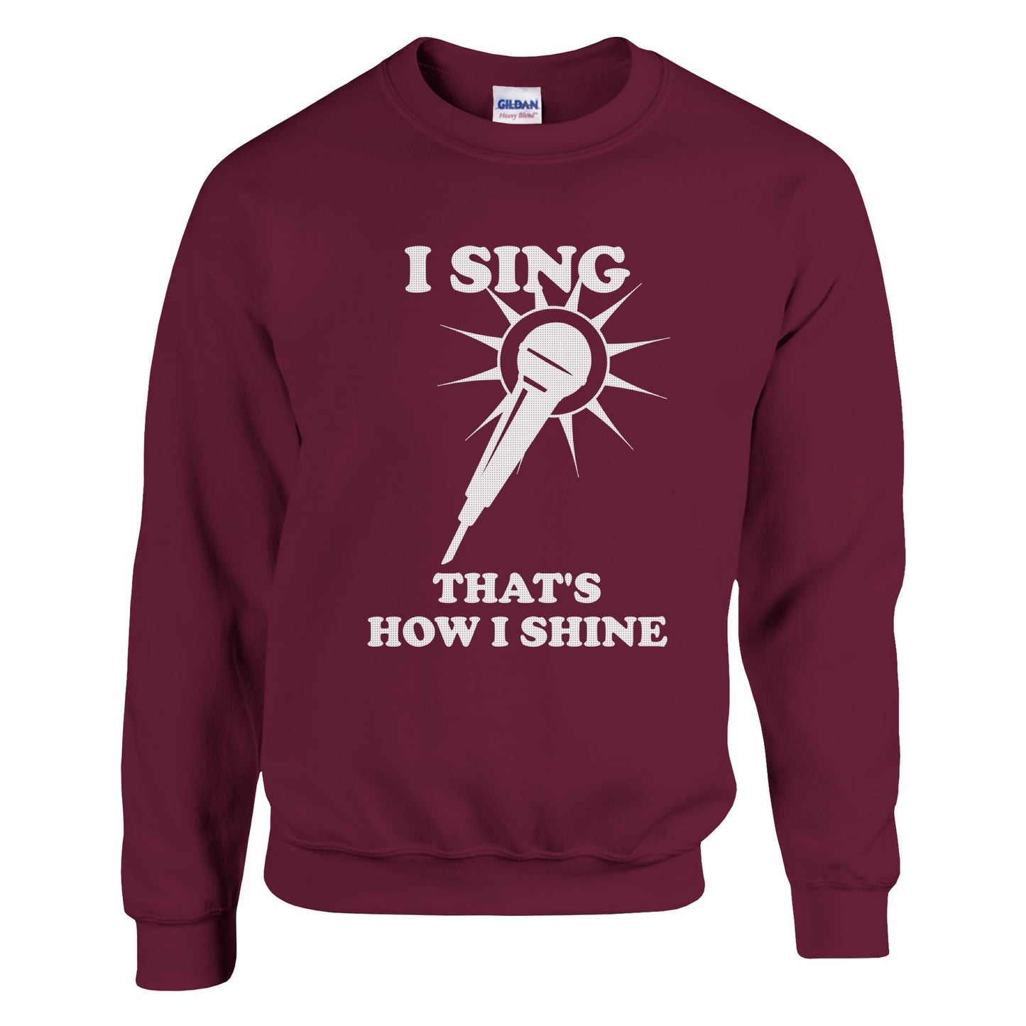 I Sing That's How I Shine Sweatshirt: Vocalist Music Shirt - Rampage Design Studio