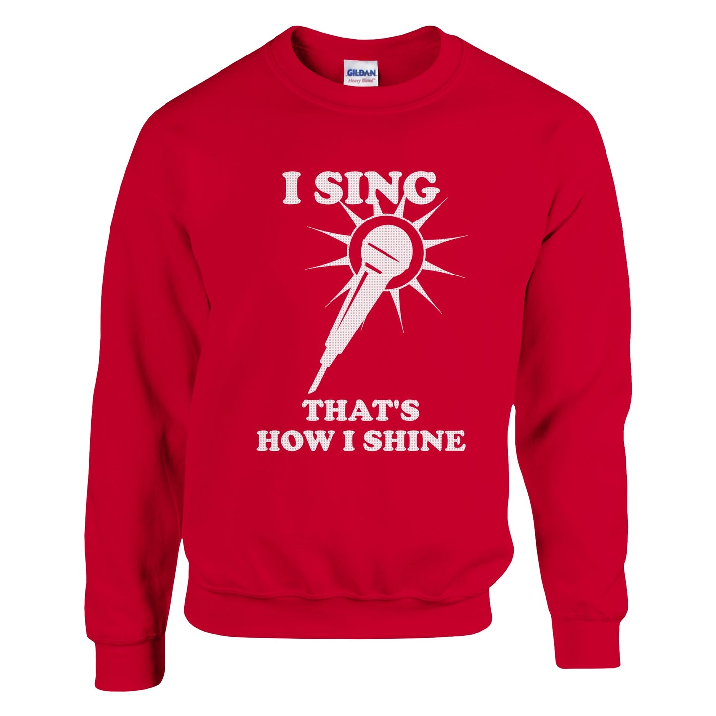 I Sing That's How I Shine Sweatshirt: Vocalist Music Shirt - Rampage Design Studio