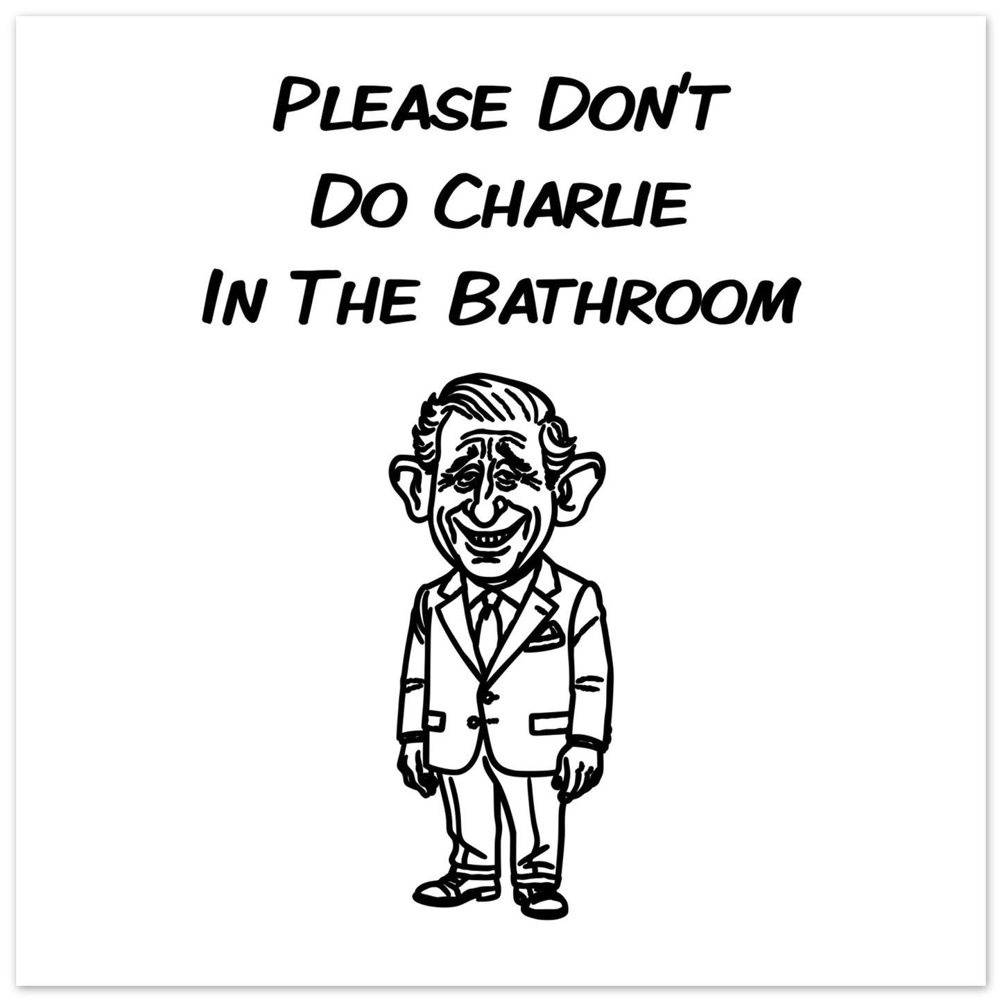 Funny Bathroom Wall Art – “Please Don’t Do Charlie in the Bathroom” Premium Matte Paper Poster - Rampage Design Studio