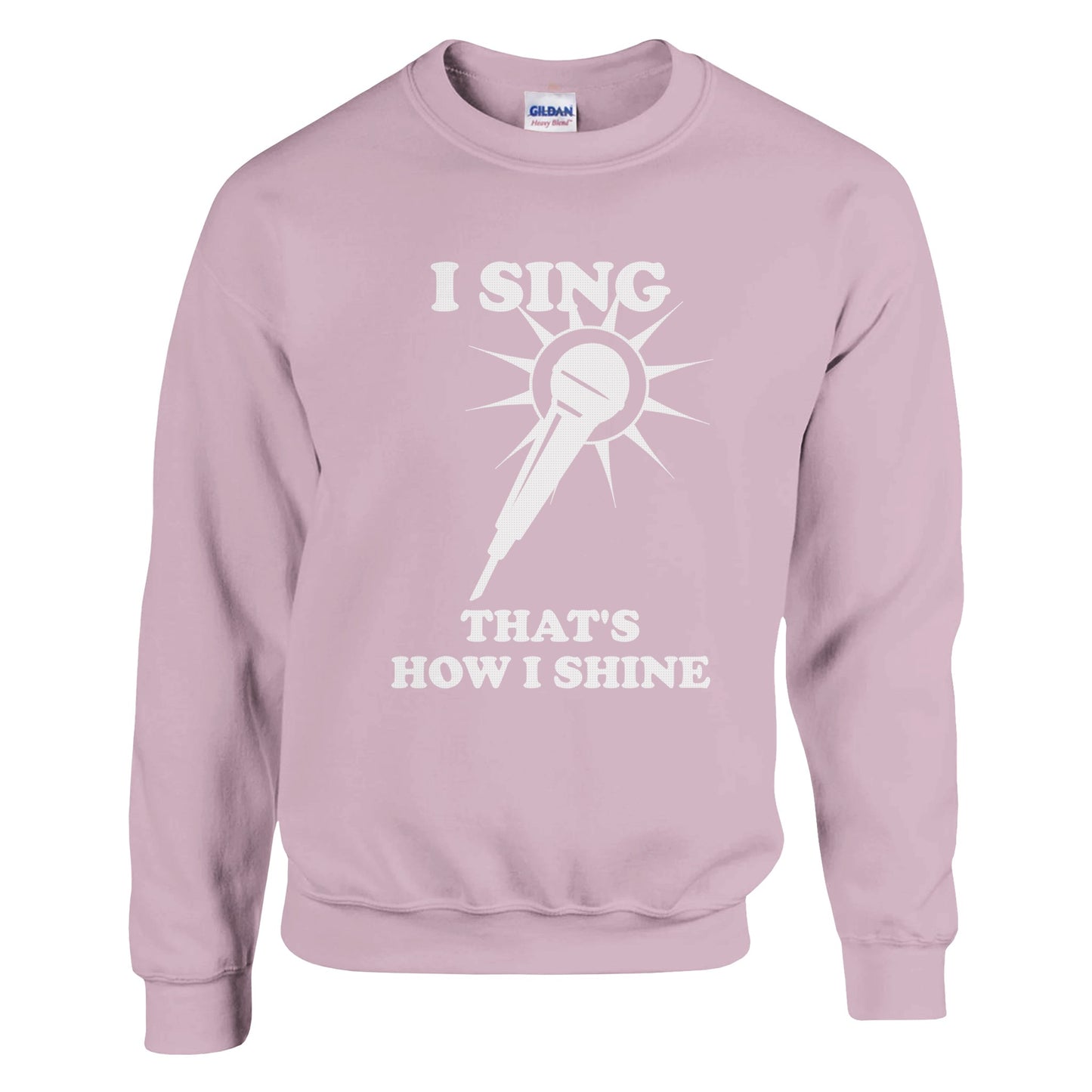 I Sing That's How I Shine Sweatshirt: Vocalist Music Shirt - Rampage Design Studio