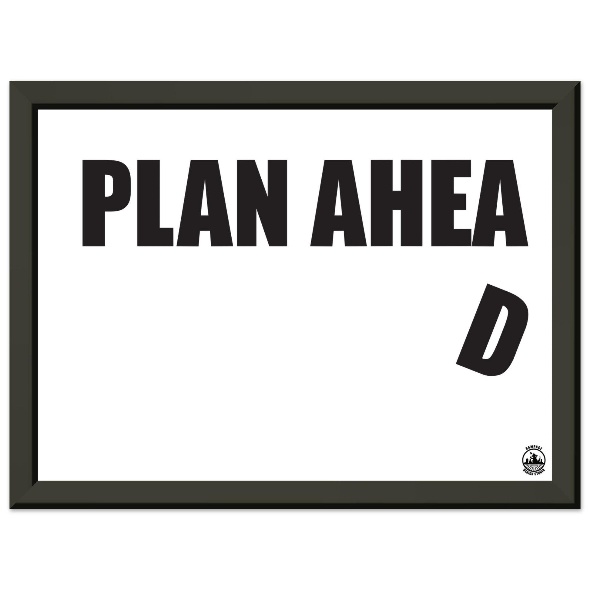 Plan Ahead Sign - Humorous Office Wall Art - Metal Frame Home Office Gift - Rampage Design Studio