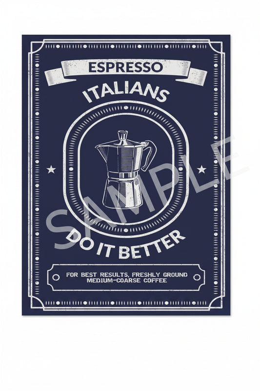 Espresso Italians Do It Better Poster - Rampage Design Studio
