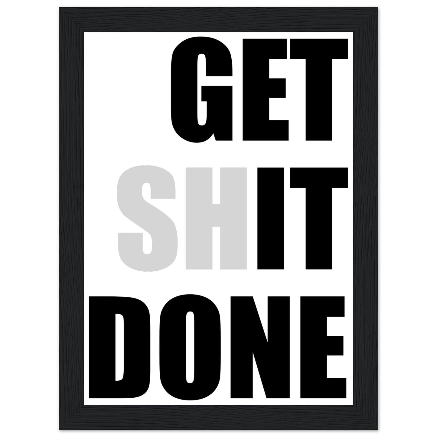 Inspirational Mounted Framed Poster, 'GET SHIT DONE' Motivational Wall Art, Statement Wall Art, motivational home decor - Rampage Design Studio
