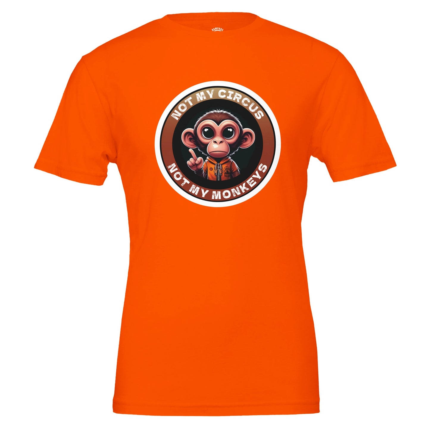 Not My Circus, Not My Monkeys - Premium Unisex Crewneck T-shirt - Rampage Design Studio