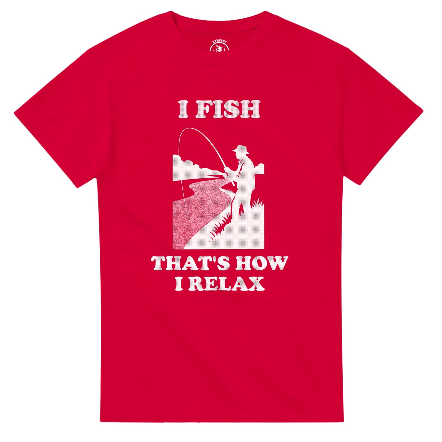I Fish That’s How I Relax T-Shirt - Rampage Design Studio