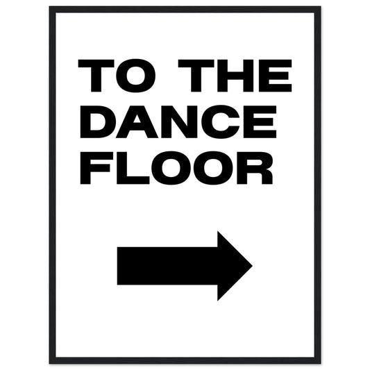 To The Dance Floor Mounted Framed Poster, Stylish Wall Art, Dance Studio Wall Art, Disco Wall Art, Living Room Art - Rampage Design Studio