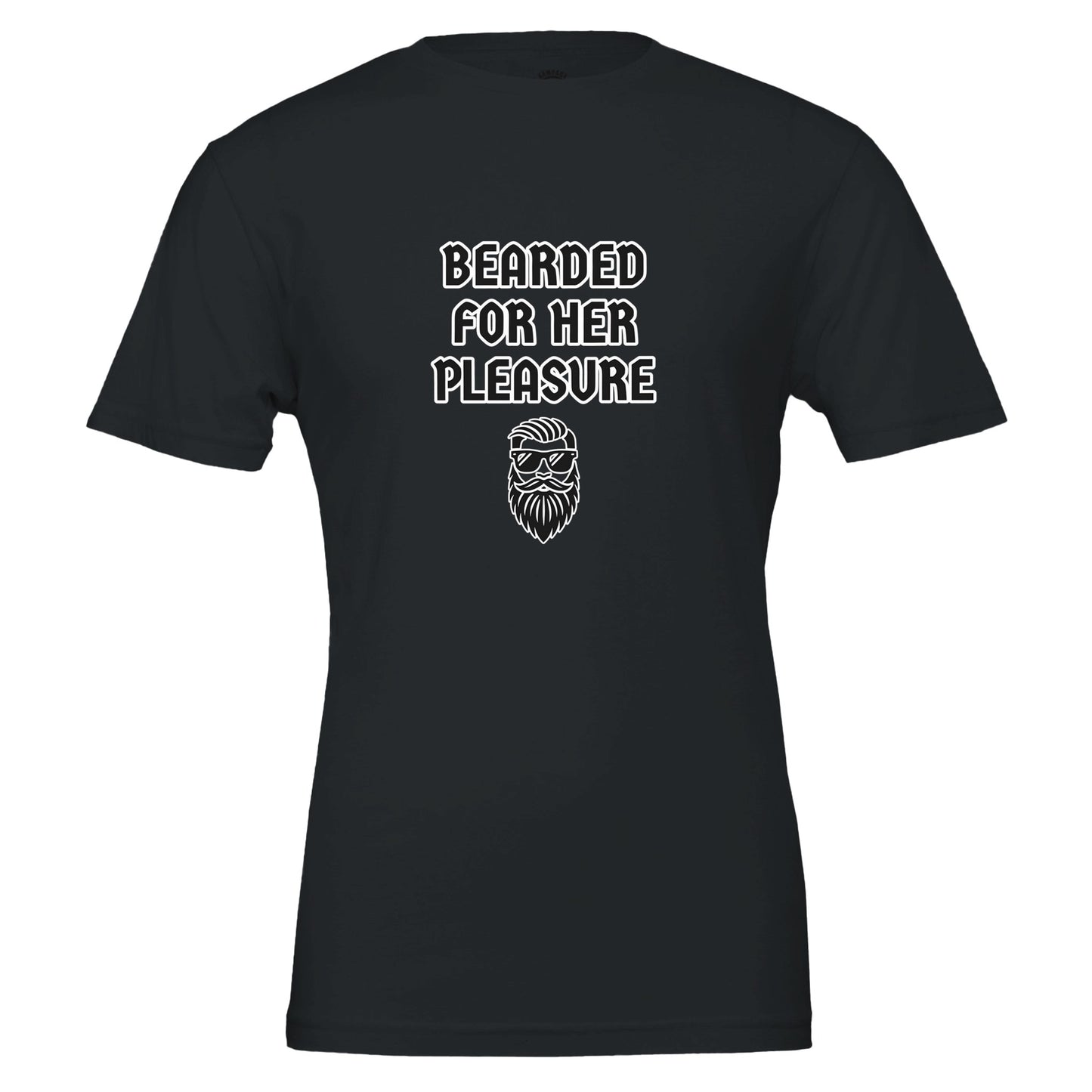 Bearded For Her Pleasure - Premium Unisex Crewneck T-shirt - Rampage Design Studio