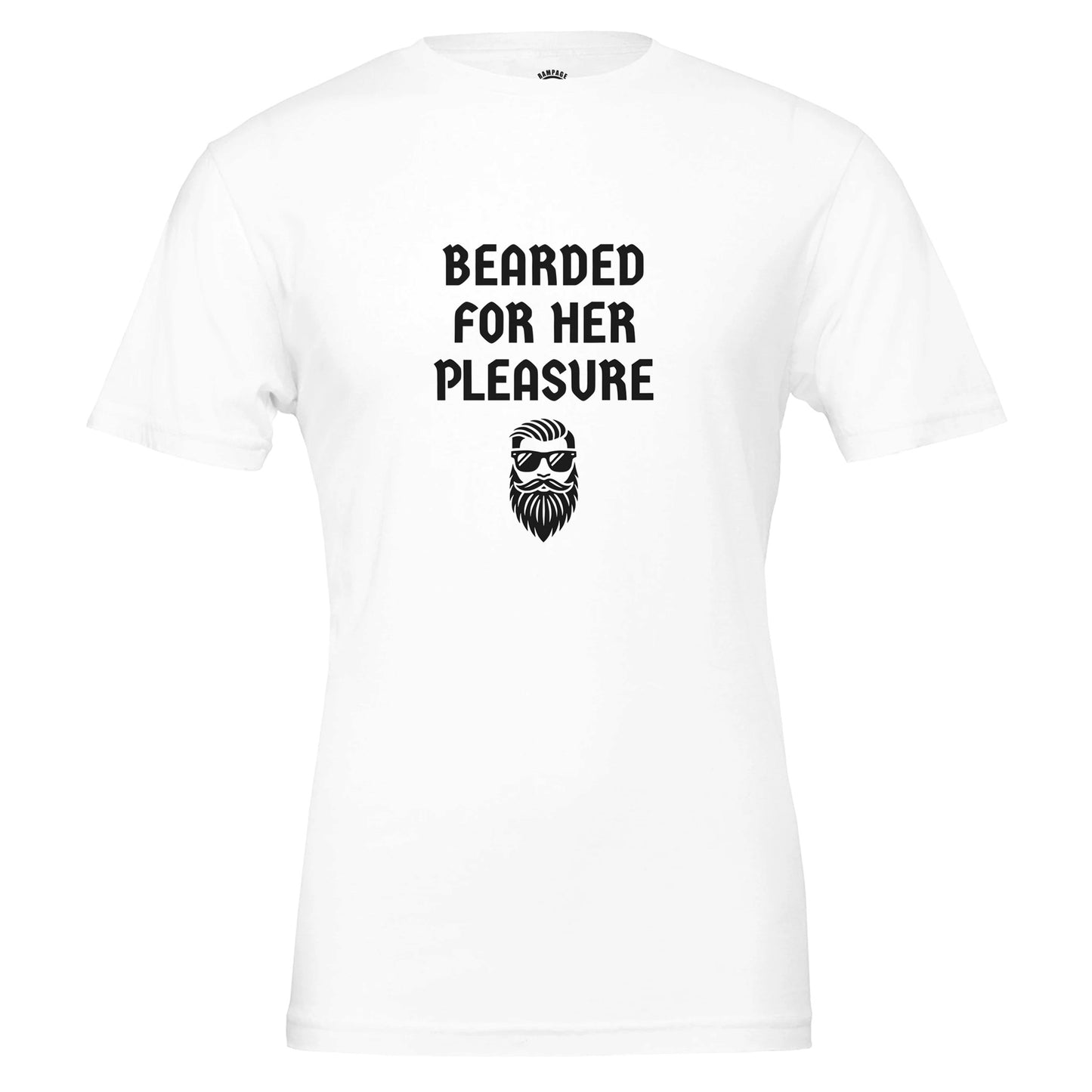 Bearded For Her Pleasure - Premium Unisex Crewneck T-shirt - Rampage Design Studio