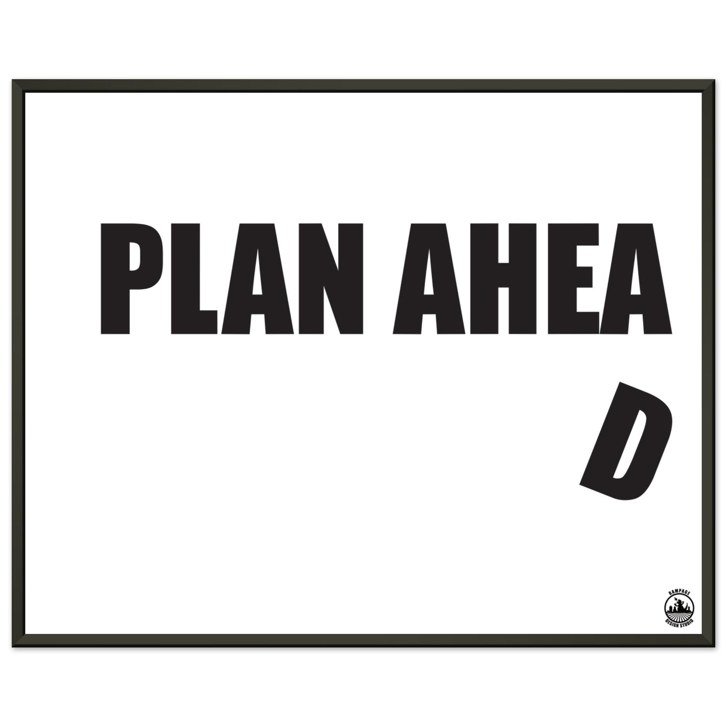 Plan Ahead Sign - Humorous Office Wall Art - Metal Frame Home Office Gift - Rampage Design Studio