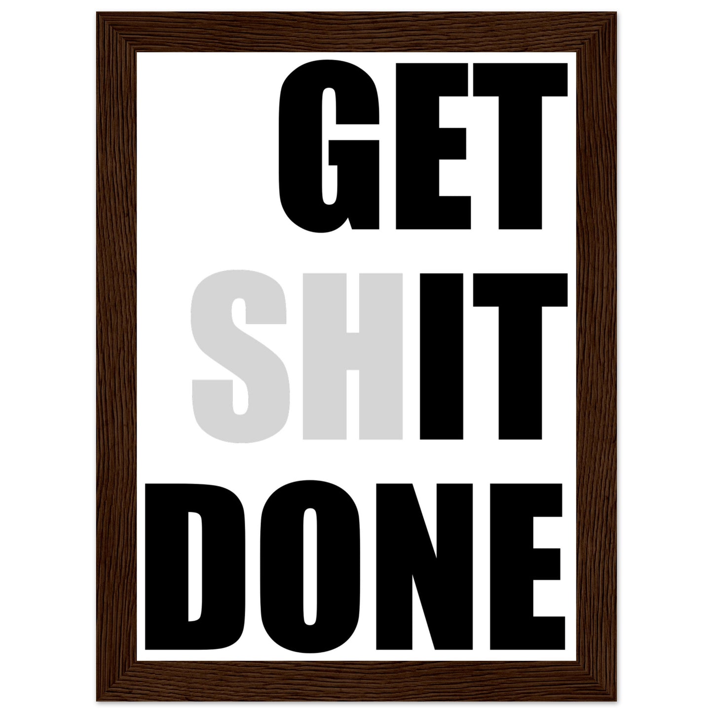 Inspirational Mounted Framed Poster, 'GET SHIT DONE' Motivational Wall Art, Statement Wall Art, motivational home decor - Rampage Design Studio