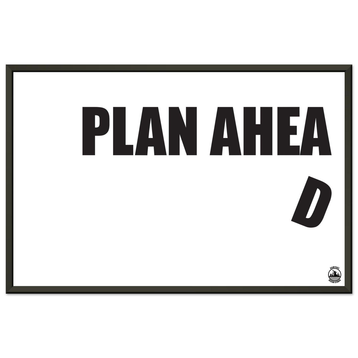 Plan Ahead Sign - Humorous Office Wall Art - Metal Frame Home Office Gift - Rampage Design Studio
