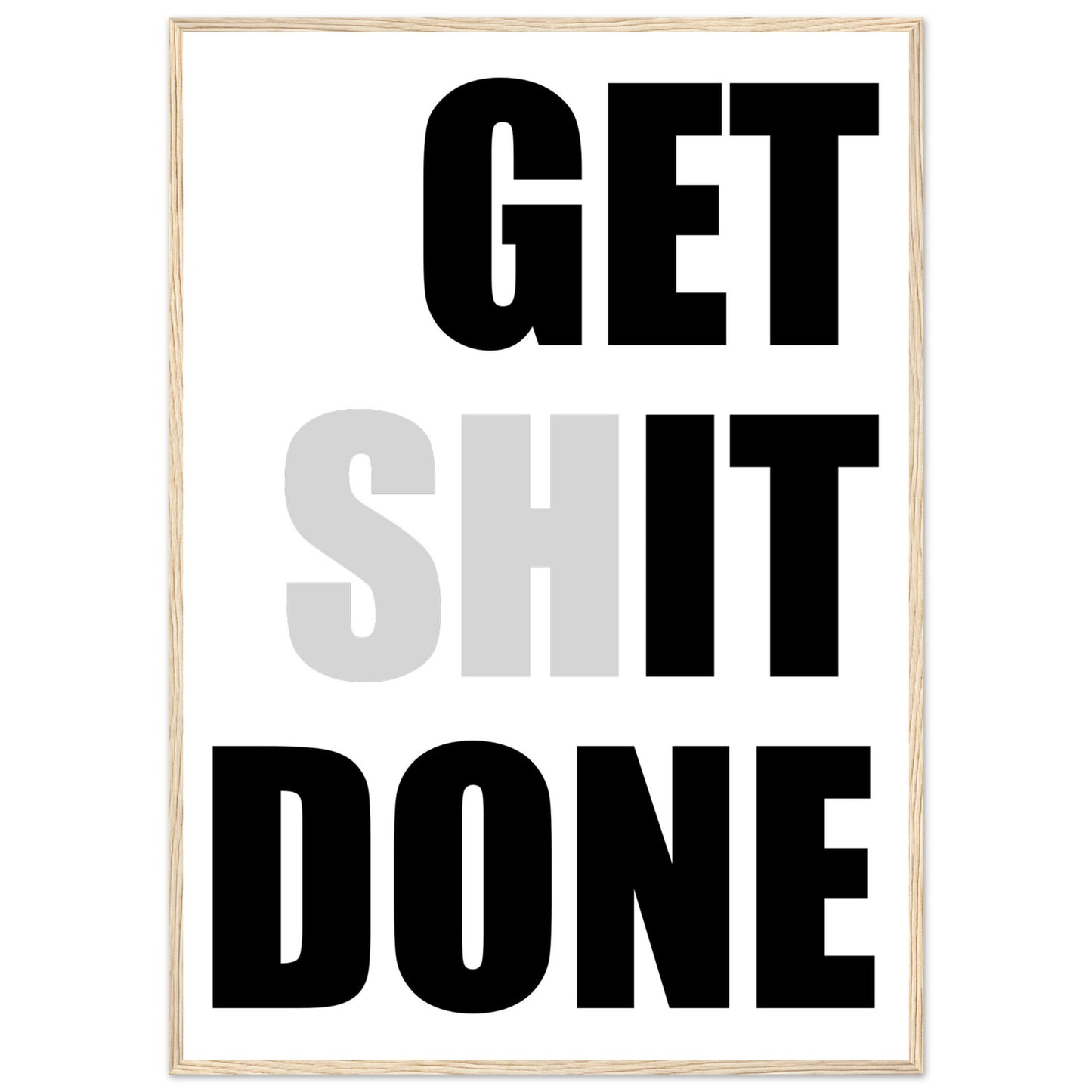 Inspirational Mounted Framed Poster, 'GET SHIT DONE' Motivational Wall Art, Statement Wall Art, motivational home decor - Rampage Design Studio