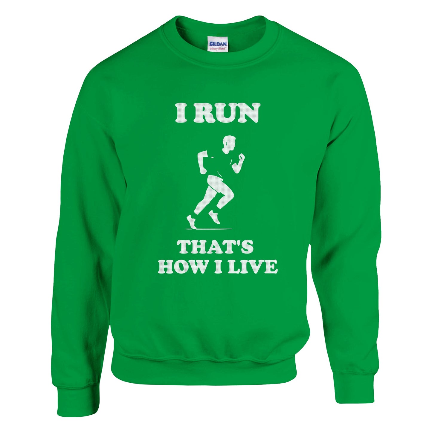 I Run That’s How I Live Sweatshirt: Marathon Runner Gift - Rampage Design Studio