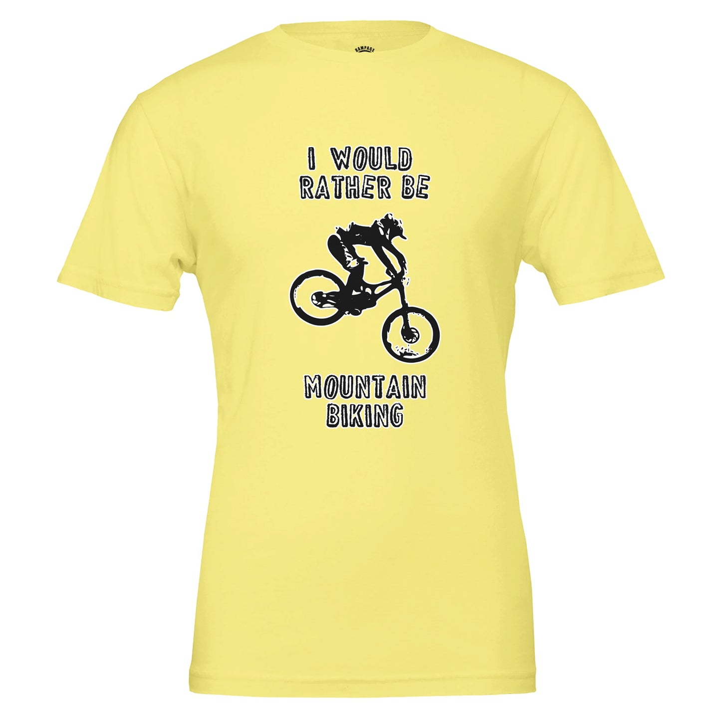 I Would Rather Be Mountain Biking - Premium Unisex Crewneck T-shirt - Rampage Design Studio