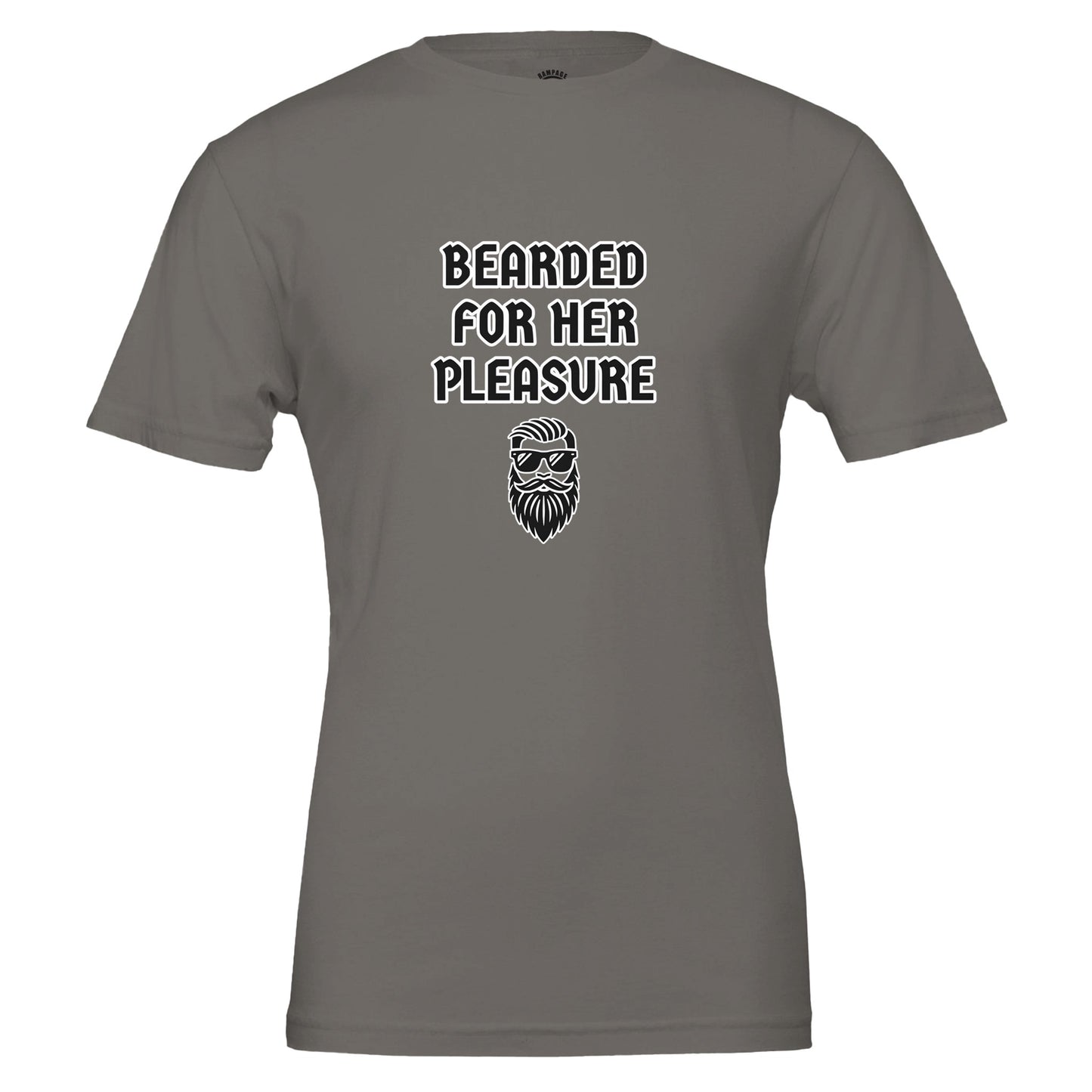 Bearded For Her Pleasure - Premium Unisex Crewneck T-shirt - Rampage Design Studio
