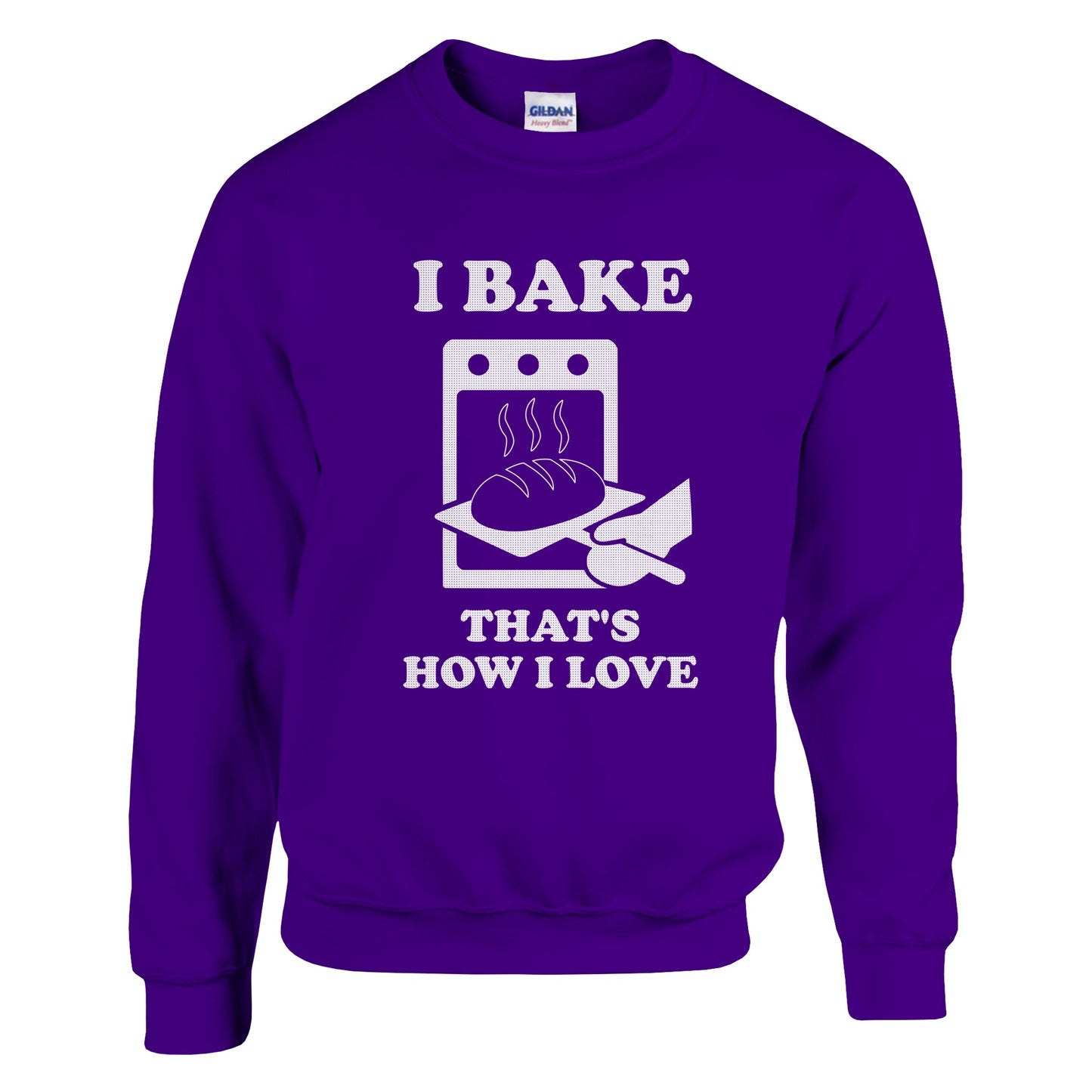 I Bake That’s How I Love Sweatshirt - Rampage Design Studio