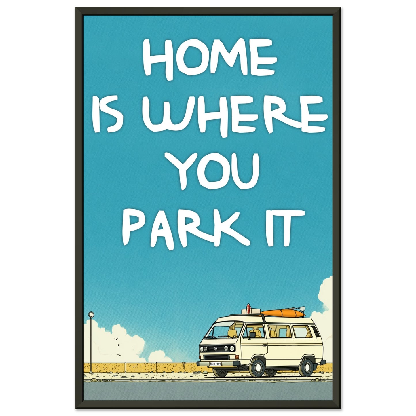 “Home Is Where You Park It” Camper Van Classic Matte Paper Metal Framed Poster – Retro VW Print, Van Life Wall Art, Coastal Adventure Decor, Gift for Van Lifers, Camping Gift - Rampage Design Studio