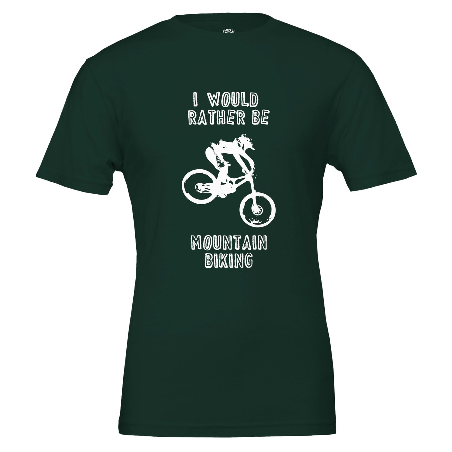 I Would Rather Be Mountain Biking - Premium Unisex Crewneck T-shirt - Rampage Design Studio