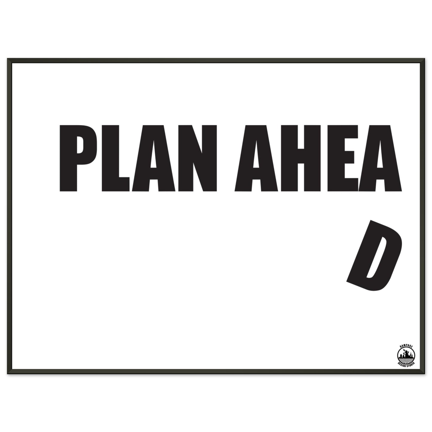 Plan Ahead Sign - Humorous Office Wall Art - Metal Frame Home Office Gift - Rampage Design Studio
