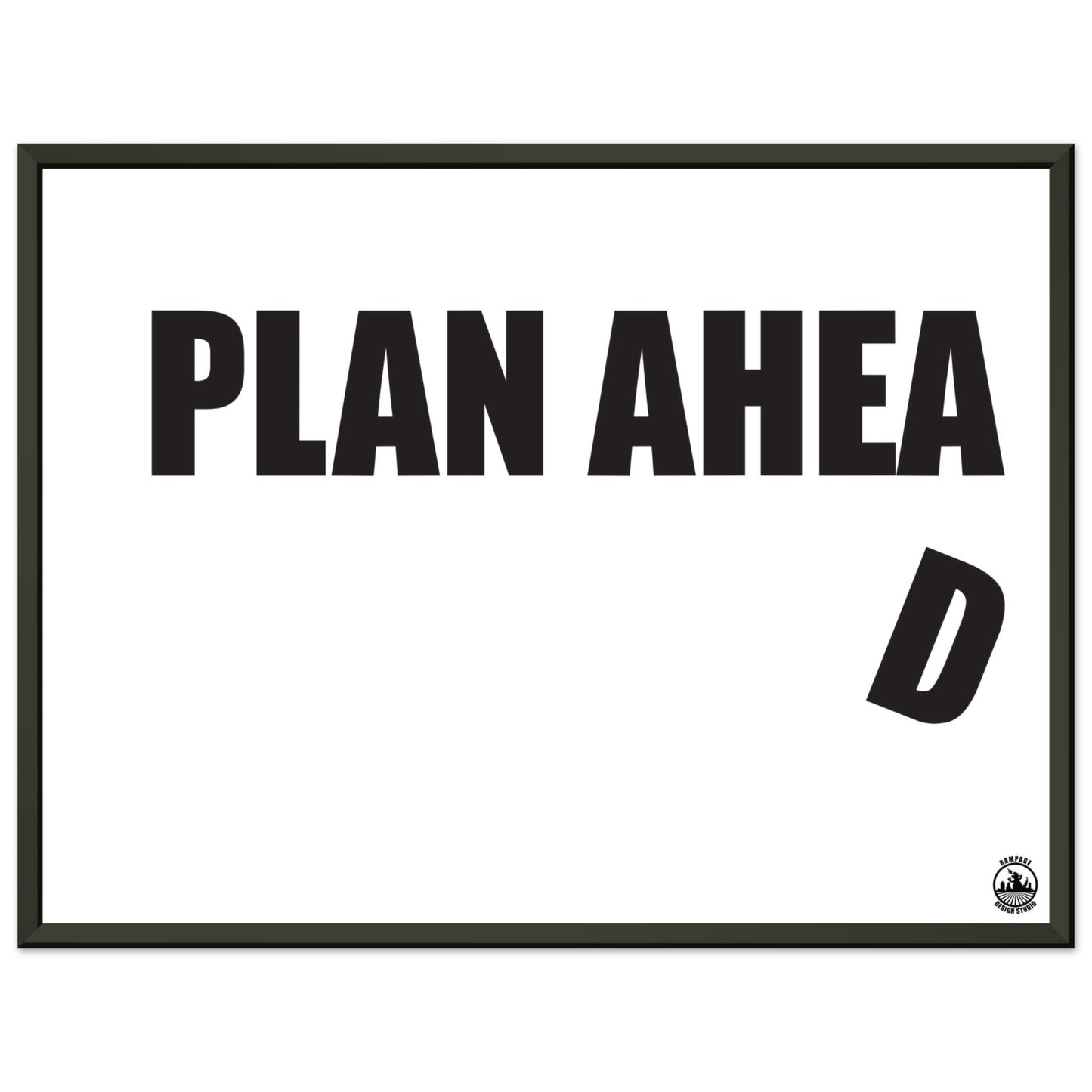 Plan Ahead Sign - Humorous Office Wall Art - Metal Frame Home Office Gift - Rampage Design Studio