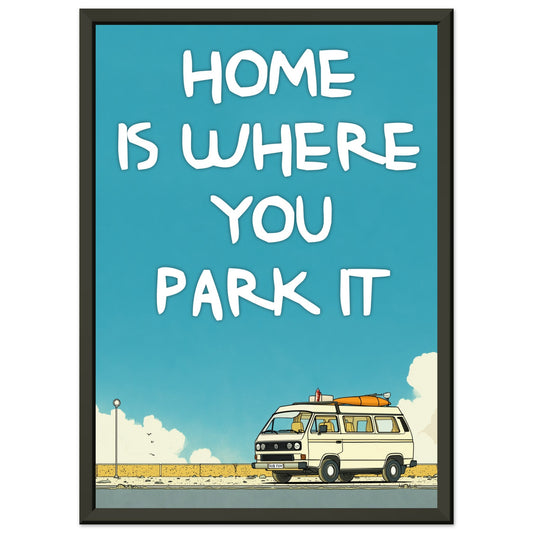 “Home Is Where You Park It” Camper Van Classic Matte Paper Metal Framed Poster – Retro VW Print, Van Life Wall Art, Coastal Adventure Decor, Gift for Van Lifers, Camping Gift - Rampage Design Studio
