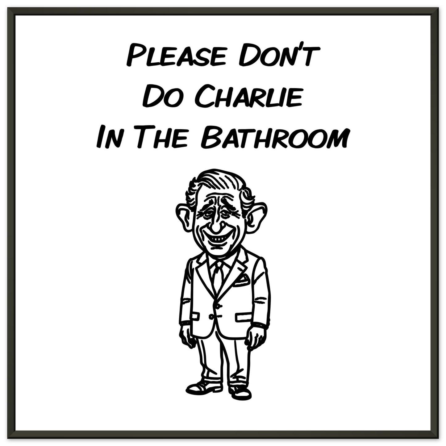Funny Bathroom Wall Art – “Please Don’t Do Charlie in the Bathroom” - Rampage Design Studio