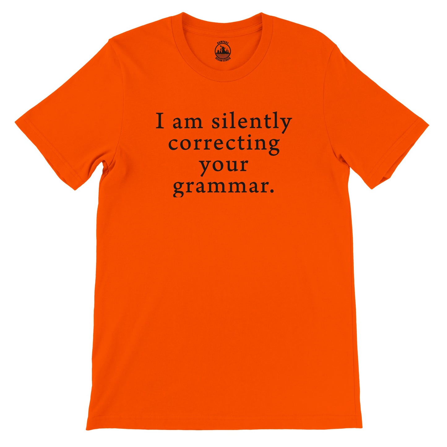 I am silently correcting your grammar - Premium Unisex Crewneck T-shirt - Rampage Design Studio