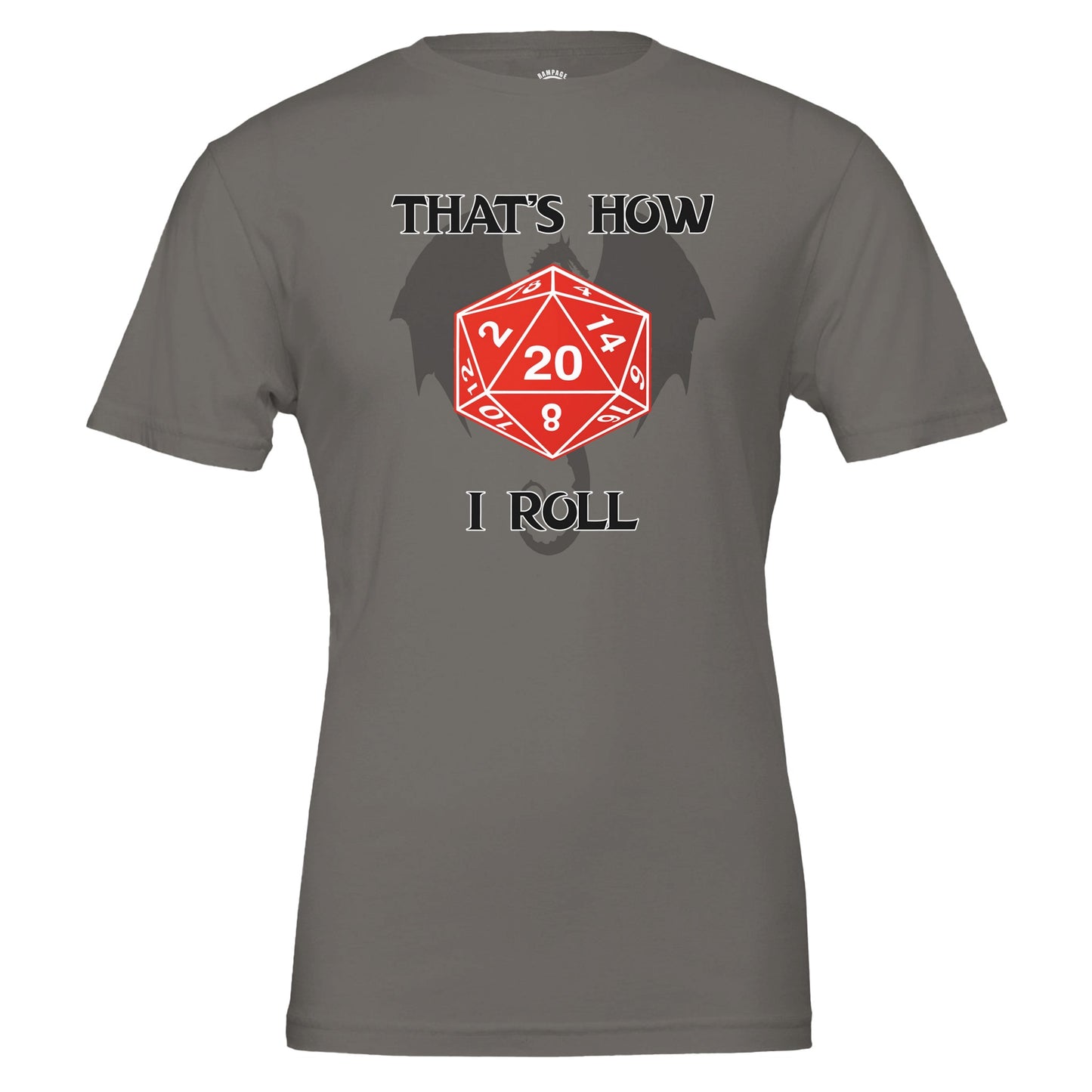That’s How I Roll T-Shirt – D20 Dice Shirt - Rampage Design Studio