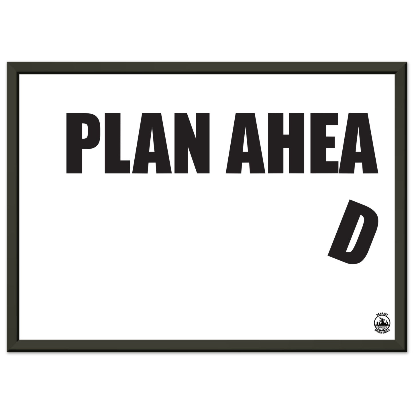Plan Ahead Sign - Humorous Office Wall Art - Metal Frame Home Office Gift - Rampage Design Studio