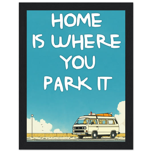 Home Is Where You Park It Camper Van Classic Matte Paper Wooden Framed Poster – Retro VW Print, Van Life Wall Art Gift - Rampage Design Studio