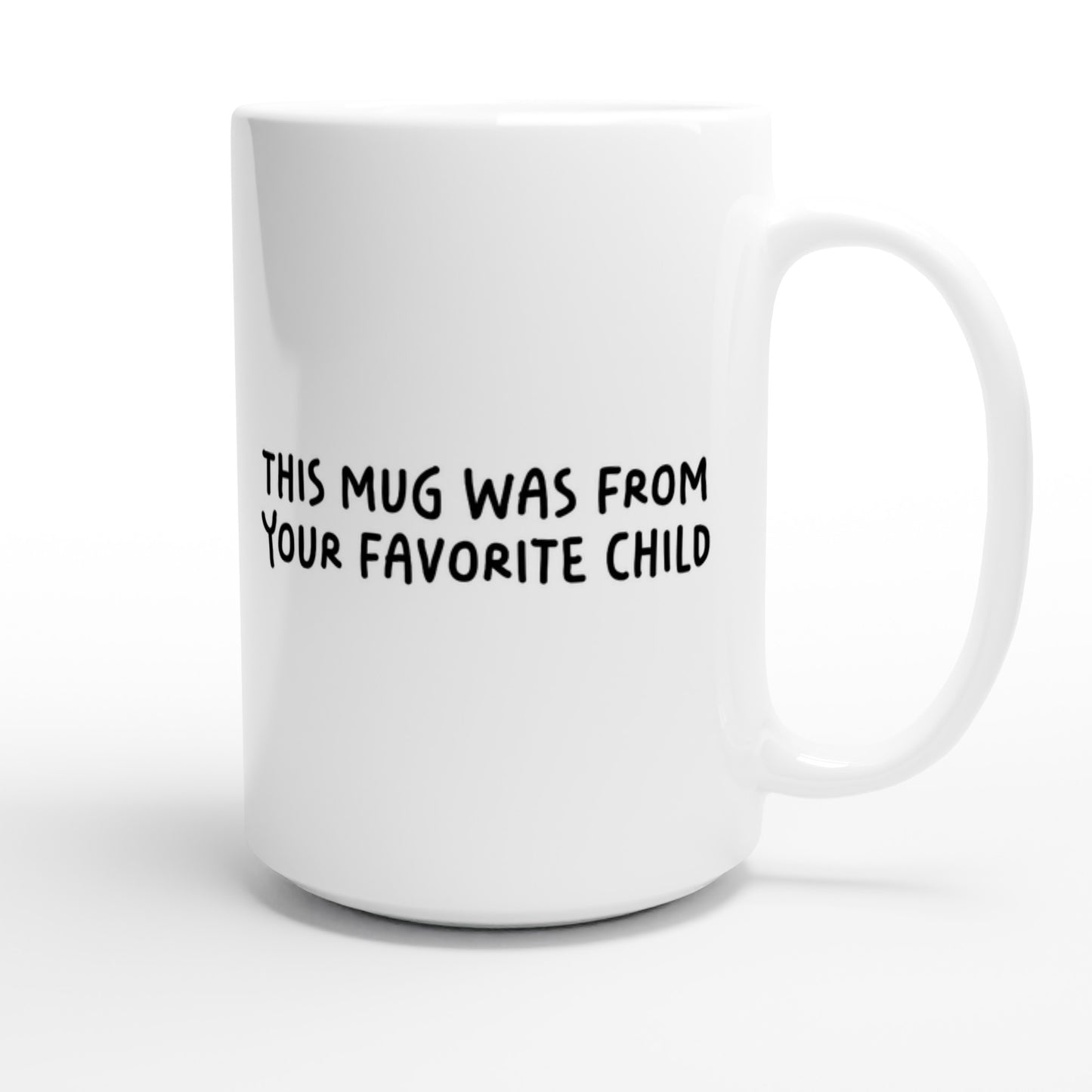Funny Quote Mug - This Mug Was From Your Favorite Child (US English) - Rampage Design Studio