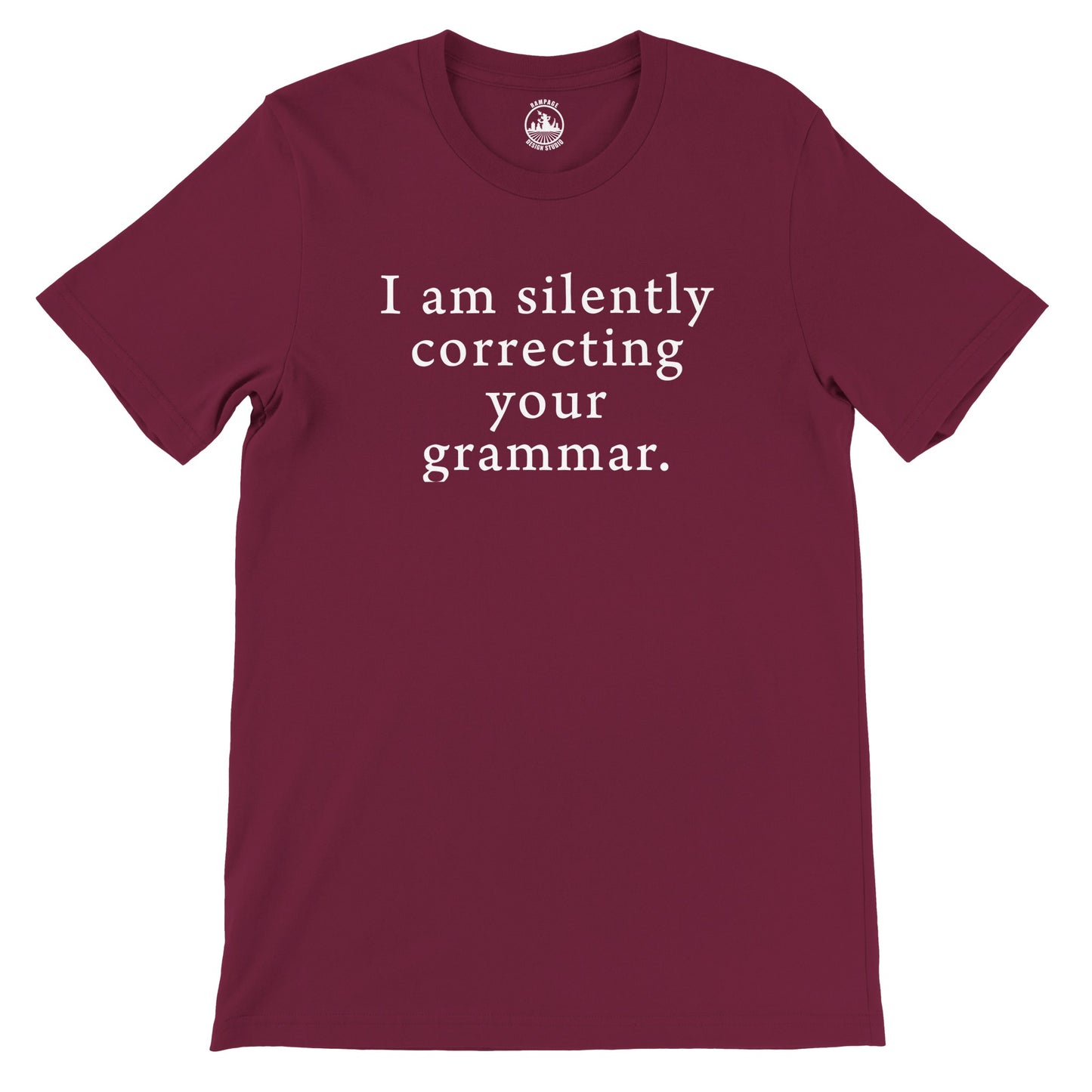 I am silently correcting your grammar - Premium Unisex Crewneck T-shirt - Rampage Design Studio