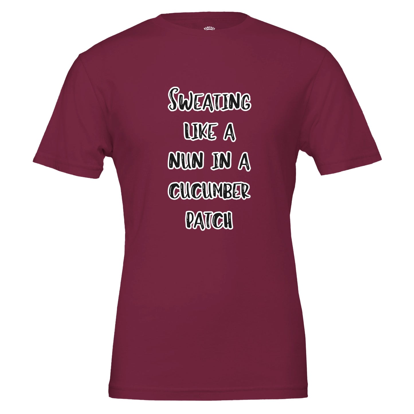 Sweating Like A Nun - Funny T-shirt - Premium Unisex Crewneck 100% Cotton - Rampage Design Studio
