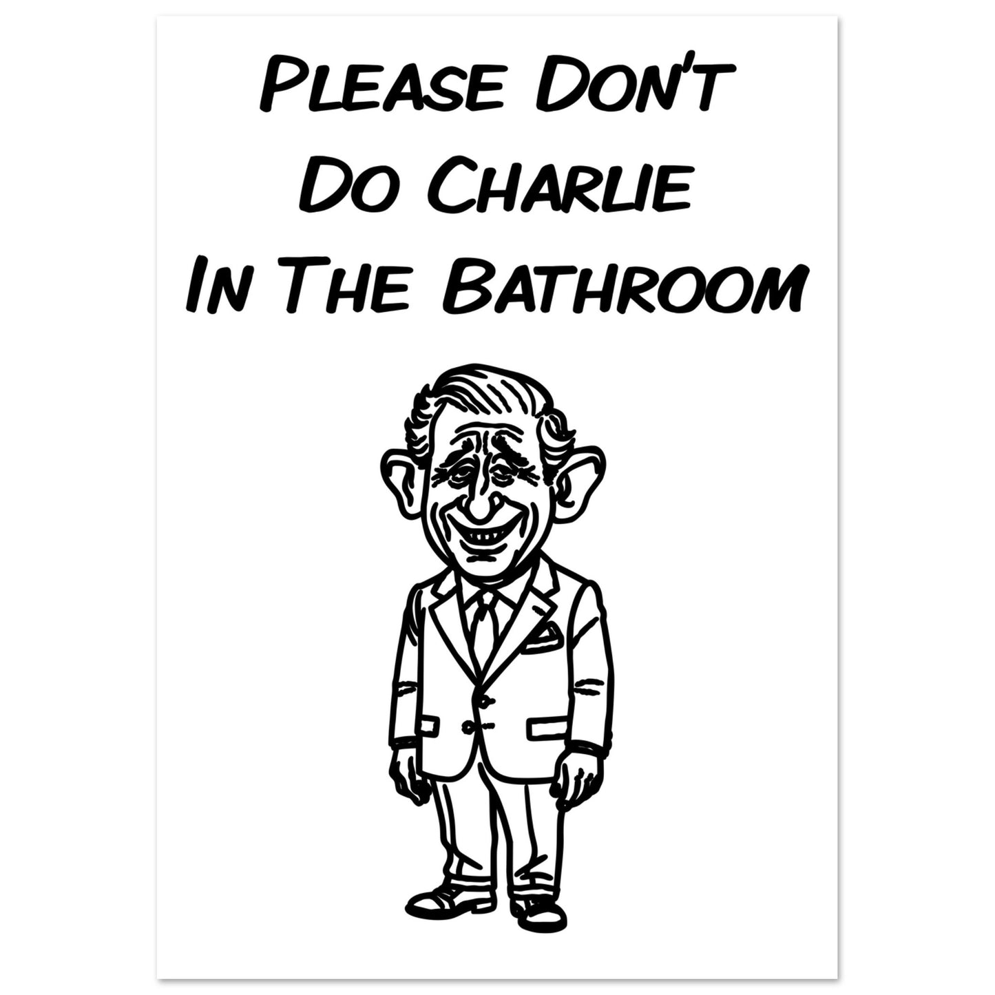 Funny Bathroom Wall Art – “Please Don’t Do Charlie in the Bathroom” Premium Matte Paper Poster - Rampage Design Studio