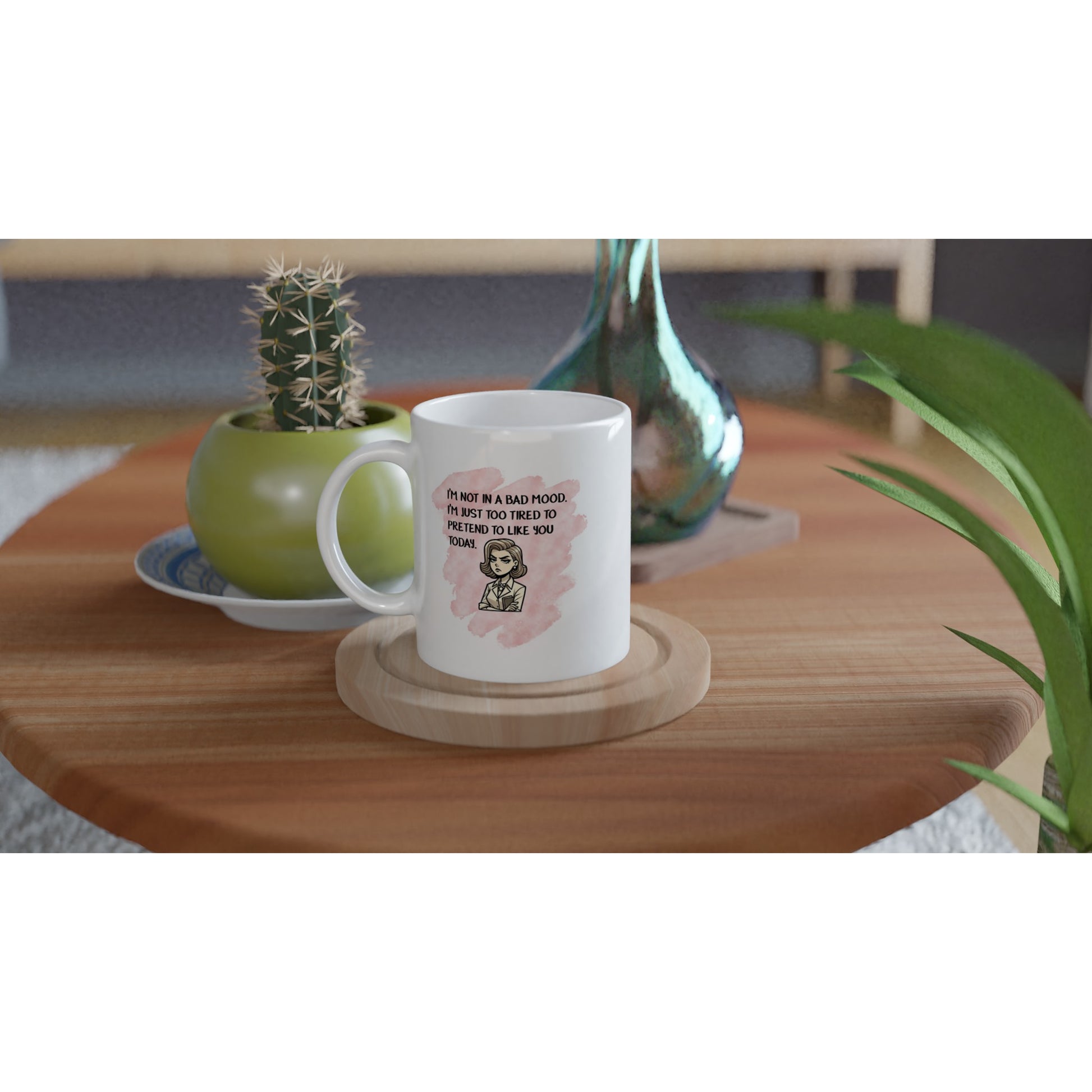 Disgruntled Woman Mug – Funny Office Quote, Dishwasher & Microwave Safe, 11oz Ceramic Coffee Cup - Rampage Design Studio