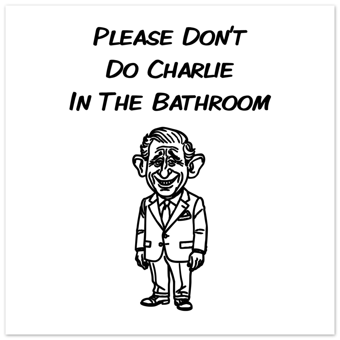 Funny Bathroom Wall Art – “Please Don’t Do Charlie in the Bathroom” Premium Matte Paper Poster - Rampage Design Studio