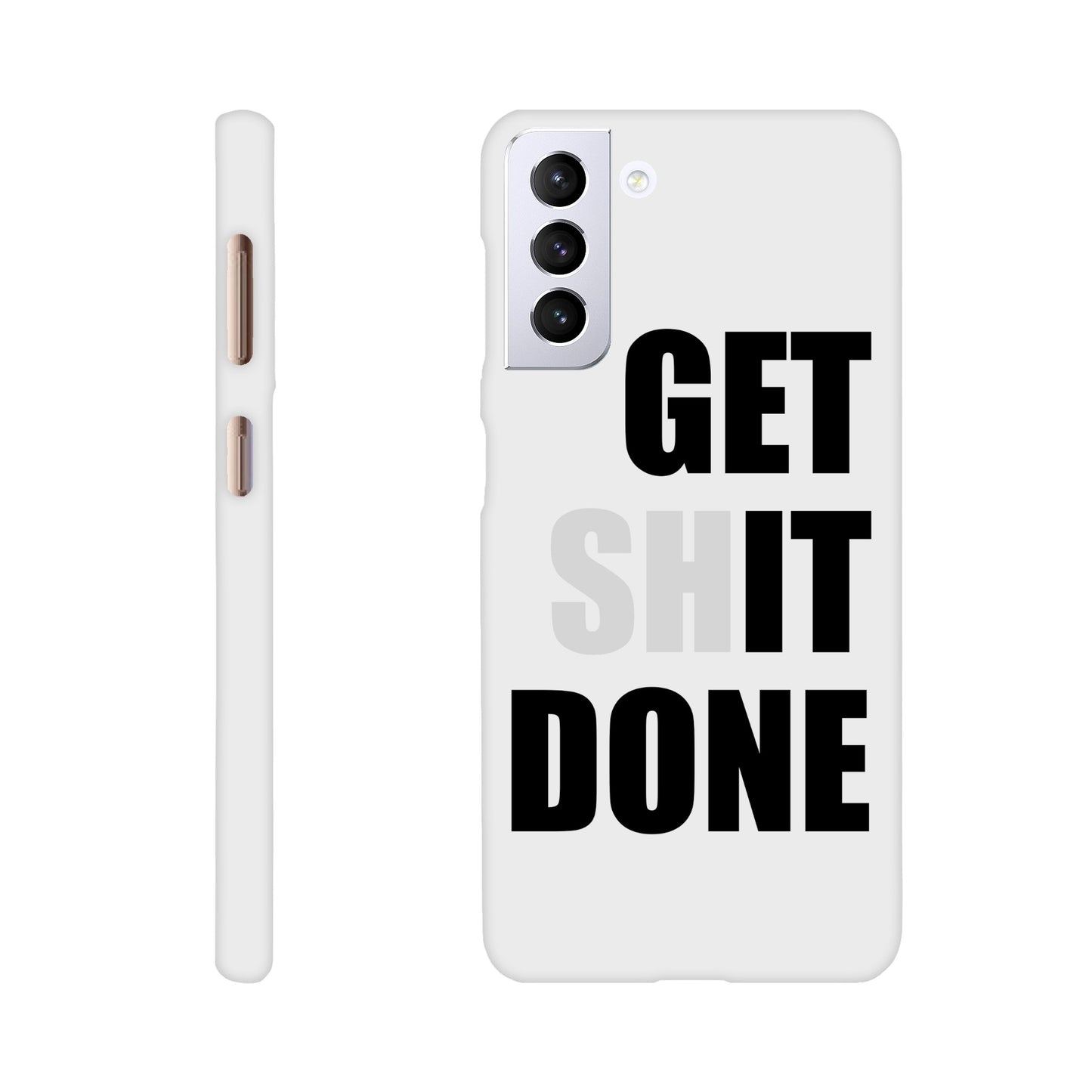 Get Shit Done Slim Samsung Case - Rampage Design Studio