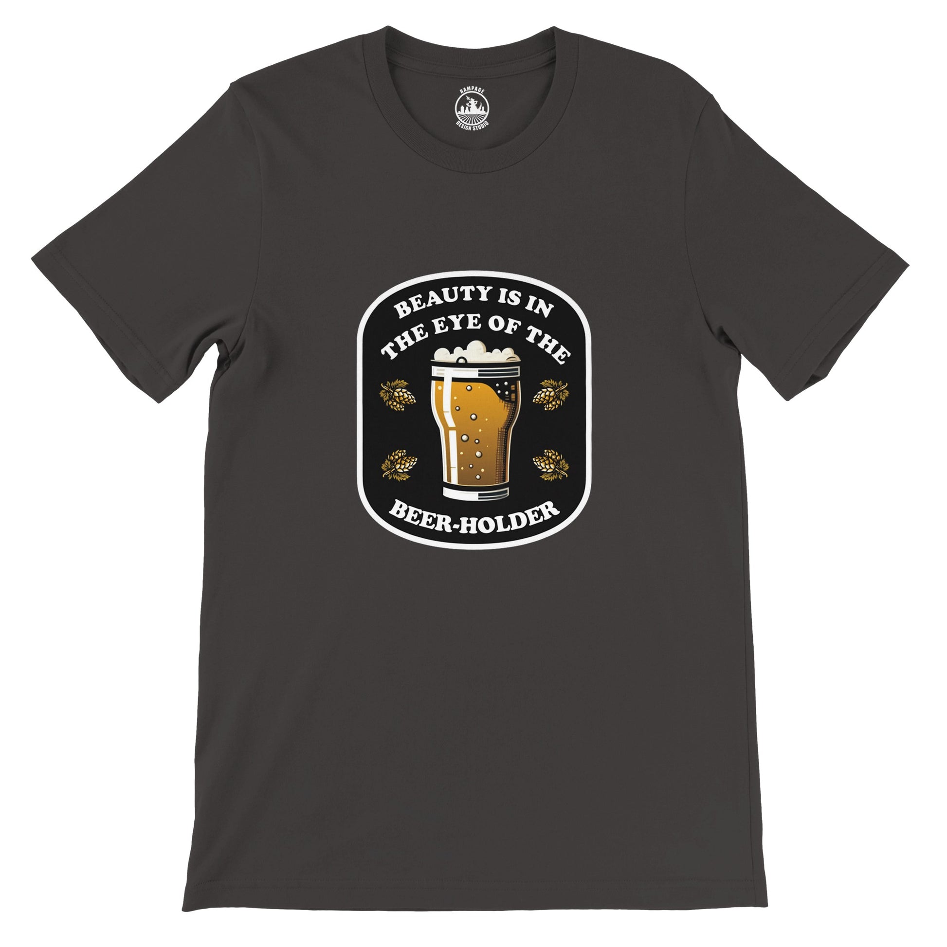 Beauty Is In The Eye Of The Beer Holder - Premium Unisex Crewneck T-shirt - Rampage Design Studio
