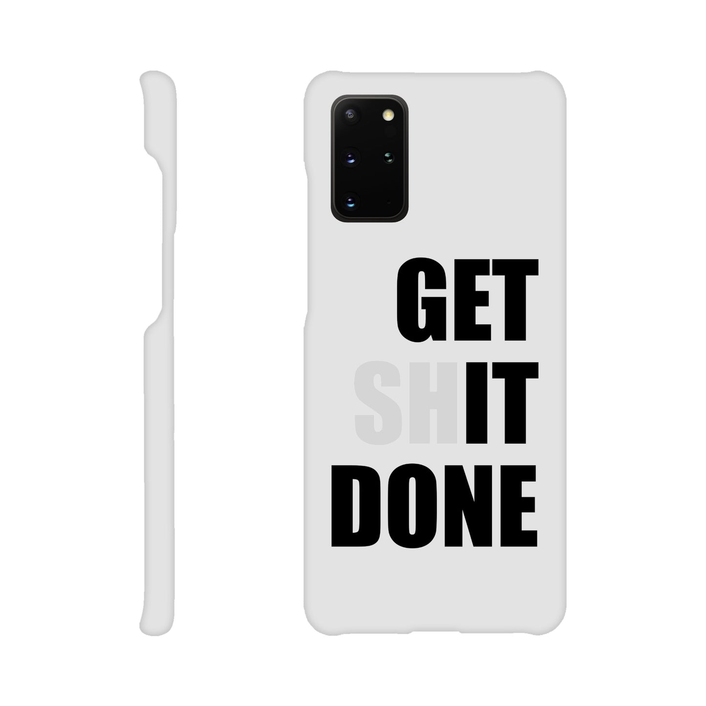 Get Shit Done Slim Samsung Case - Rampage Design Studio